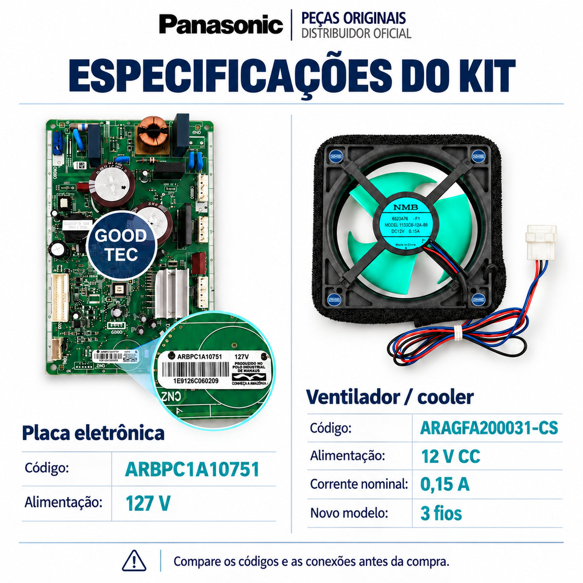 Kit Placa + Ventilador Panasonic NR-BB71 Compressor GMCC - Código ARBPC1A10751 Voltagem 110v/127v