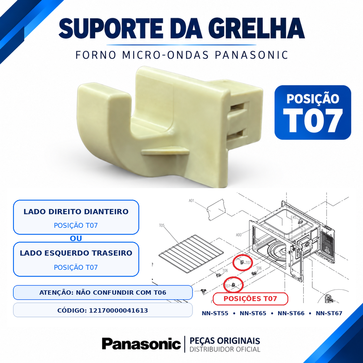 Suporte da Grelha para Micro-ondas Panasonic Para os modelos NN-ST55, NN-ST65, NN-ST66 e NN-ST67 - Posição T07