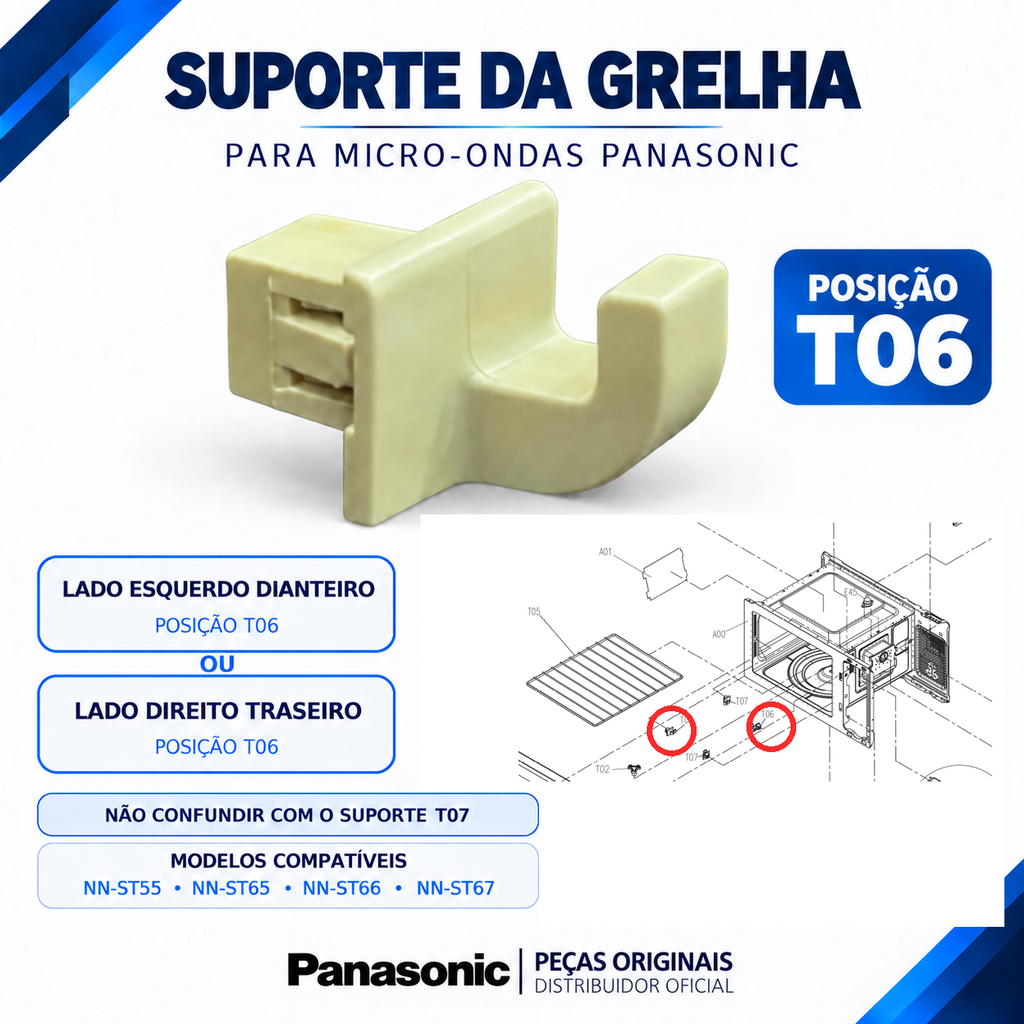 Suporte da Grelha para Micro-ondas Panasonic Para os modelos NN-ST55, NN-ST65, NN-ST66 e NN-ST67 - Posição T06